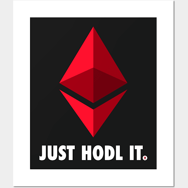 Just Hodl It : Ethereum Wall Art by CryptoTextile